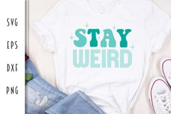 Sarcastic Retro SVG - Stay Weird Cut File Product Image 1
