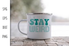 Sarcastic Retro SVG - Stay Weird Cut File Product Image 4