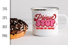 Sarcastic Retro SVG - Please Stop Petting my Peeves Cut File Product Image 1