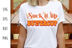 Sarcastic Retro SVG - Suck it Up Buttercup Cut File Product Image 1