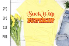 Sarcastic Retro SVG - Suck it Up Buttercup Cut File Product Image 4