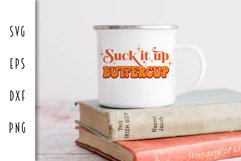 Sarcastic Retro SVG - Suck it Up Buttercup Cut File Product Image 3