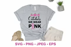In October we wear pink SVG. Breast cancer awareness month Product Image 2