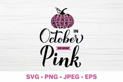 In October we wear pink SVG. Breast cancer awareness pumpkin Product Image 1