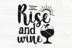 Rise and wine SVG | Wine saying svg | Wine svg cut file Product Image 1
