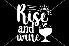 Rise and wine SVG | Wine saying svg | Wine svg cut file Product Image 2