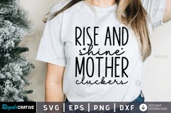 Rise &amp; shine mother cluckers SVG, Farm SVG Design Product Image 1