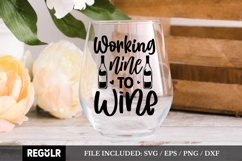 Working nine to wine Svg, Wine Lover Svg, Funny Wine Svg Product Image 1
