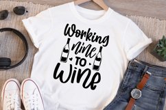 Working nine to wine Svg, Wine Lover Svg, Funny Wine Svg Product Image 5