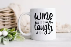 Wine a little laugh a lot Svg, Wine Lover Svg, Funny Wine Sv Product Image 2