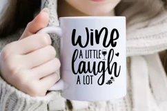 Wine a little laugh a lot Svg, Wine Lover Svg, Funny Wine Sv Product Image 4