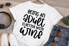 Being an adult is better with wine Svg, SVG Cut File Product Image 5