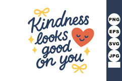 Kindness looks good on you positive message with smiling hea Product Image 1