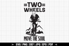 Two Wheels Move The Soul, Cycling SVG, Cyclist SVG Product Image 1