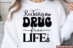 Rocking&#039; the drug free life SVG, Drug Awareness SVG Product Image 1
