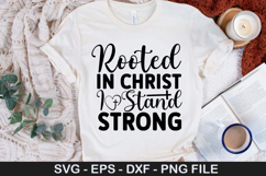 Rooted in Christ I Stand SVG - Christian Quotes Design Product Image 1