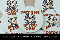 Catch Me If You Can Round Coaster Sublimation Design Product Image 1