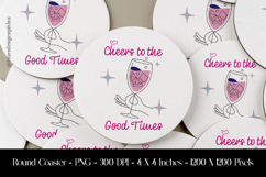 Cheers To The Good Times Round Coaster Sublimation Design Product Image 1