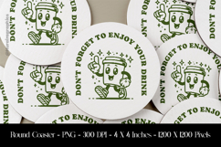Don't Forget To Enjoy Your Drink Round Coaster Sublimation Product Image 1