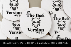 The Best Version of you Round Coaster Sublimation Design Product Image 1