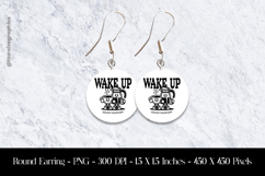 Wake Up Round Earring Sublimation Design Product Image 1