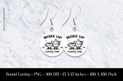 Wake up Coffee Time Round Earring Sublimation Design Product Image 1