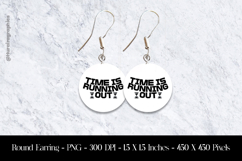 Time Is Running Out Round Earring Sublimation Design Product Image 1