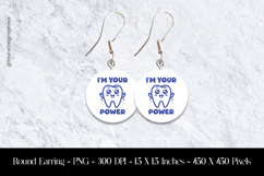 I&#039;Am Your Power Round Earring Sublimation Design Product Image 1