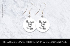 The Best Version of you Round Earring Sublimation Design Product Image 1