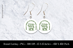 Don&#039;t Forget To Enjoy Your DrinkRound Earring Sublimation Product Image 1