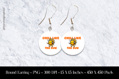 Chill Like the Sun Round Earring Sublimation Design Product Image 1