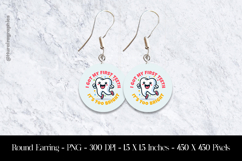 I Got My First Teeth Its To Bright Round Earring Sublimation Product Image 1