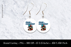 Cool And Confident Round Earring Sublimation Design Product Image 1
