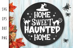 Halloween Sign SVG - Home Sweet Haunted Home Cut File Product Image 1