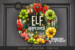 Round Sublimation PNG ELF Approved Funny Door Wreath Product Image 1