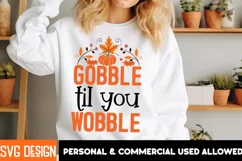 Gobble till you Wobble SVG Design,Thanksgiving SVG Design Product Image 2