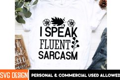 I Speak Fluent Sarcasm SVG Cut File,Sarcastic SVG Design Product Image 1
