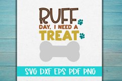 Ruff Day I need a Treat svg / Dog svg / Pet SVG Product Image 1
