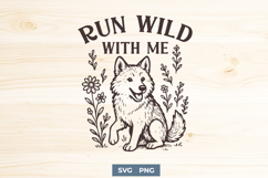 Run Wild With Me SVG PNG | Wilderness Dog Design Boho Print Product Image 1