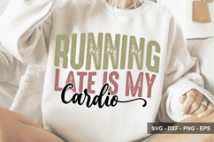 Running Late Is My Cardio - Mother's Day Design Product Image 1