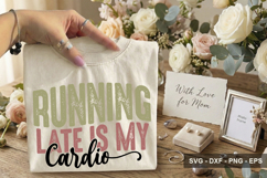 Running Late Is My Cardio - Mother's Day Design Product Image 2