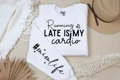 Running Late Is My Sleeve SVG, Motivational SVG Design Product Image 2