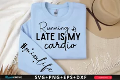 Running Late Is My Sleeve SVG, Motivational SVG Design Product Image 1