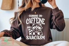 running on caffeine and sarcasm