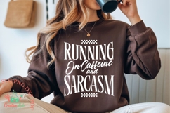 running on caffeine and sarcasm