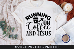 Running on Coffee and Jesus SVG - Christian Quotes Design Product Image 1