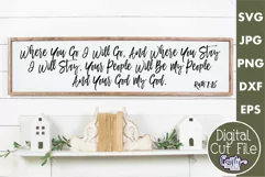 Ruth Verse | Where You Go Christian Farmhouse Home Sign Svg Product Image 1