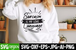 Sarcastic is my Love Language SVG Design/Sarcastic SVG Product Image 1