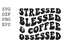 stressed blessed &amp; coffee obsessed SVG Product Image 1