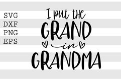 I put the grand in grandma SVG Product Image 1